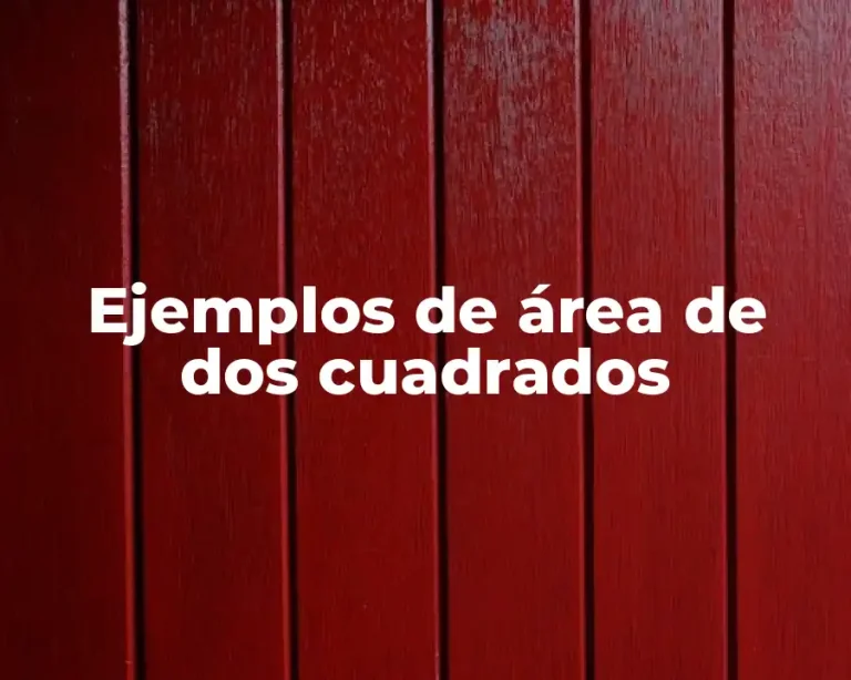 Ejemplos de área de dos cuadrados