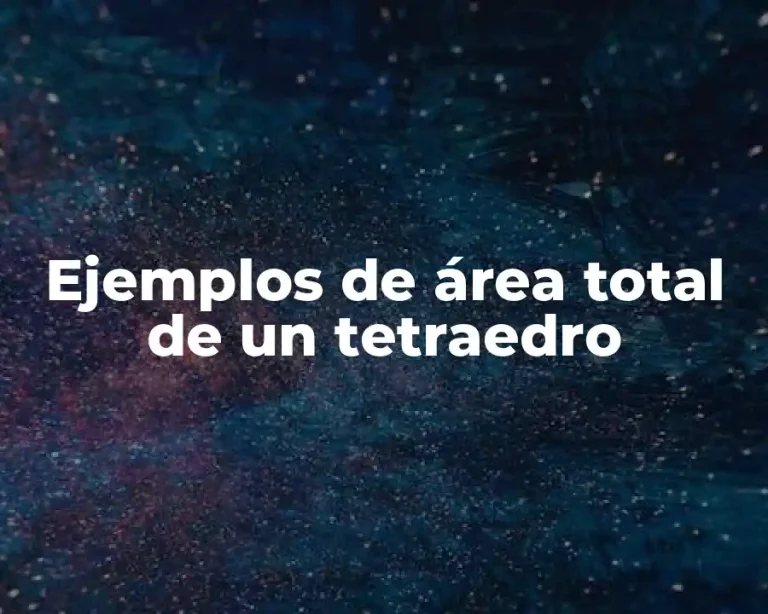 Ejemplos de área total de un tetraedro