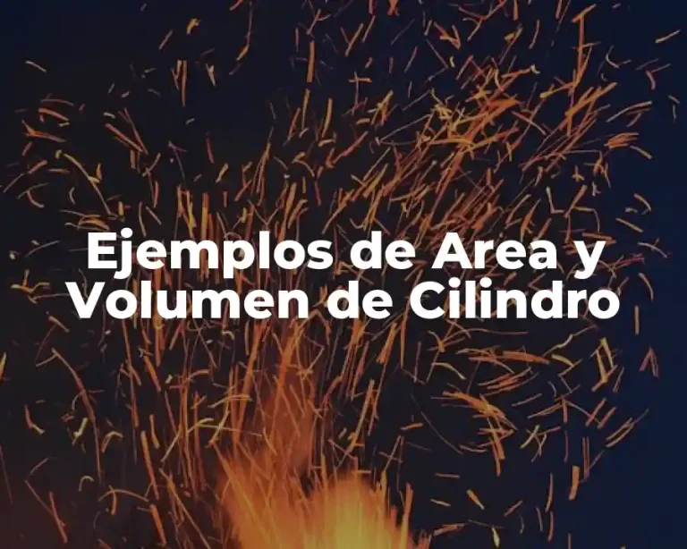 Ejemplos de Area y Volumen de Cilindro