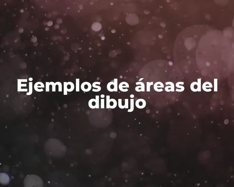 Ejemplos de áreas del dibujo