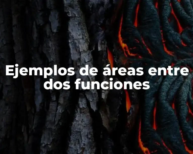 Ejemplos de áreas entre dos funciones