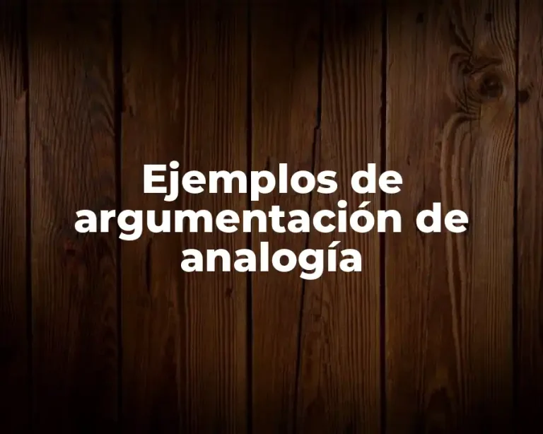 Ejemplos de argumentación de analogía