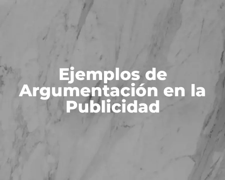 Ejemplos de Argumentación en la Publicidad