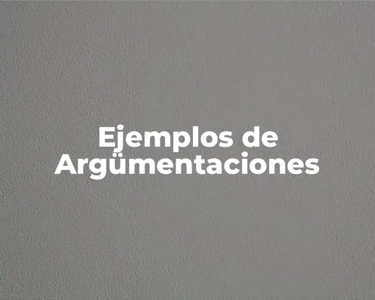 Ejemplos de Argümentaciones