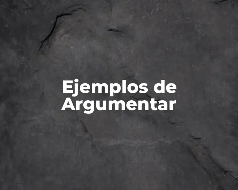 Ejemplos de Argumentar