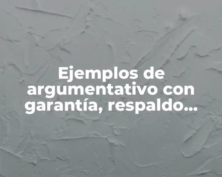 Ejemplos de argumentativo con garantía, respaldo, reserva y modalizador.