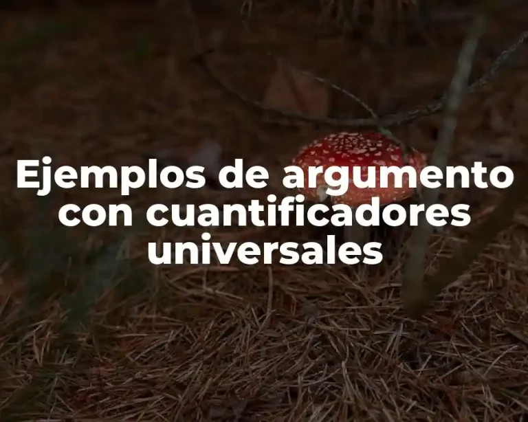 Ejemplos de argumento con cuantificadores universales