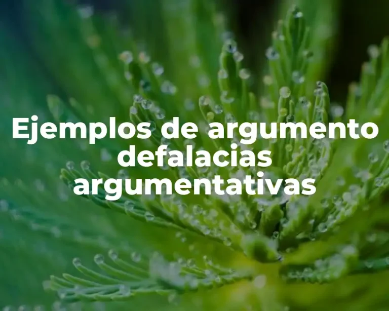 Ejemplos de argumento defalacias argumentativas