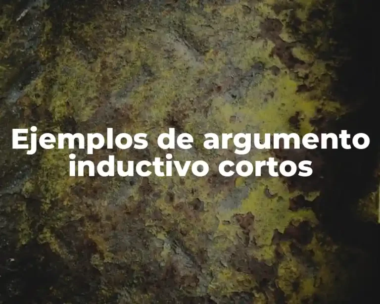 Ejemplos de argumento inductivo cortos