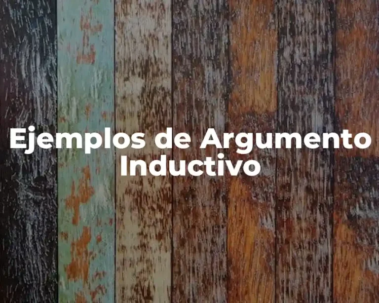 Ejemplos de Argumento Inductivo