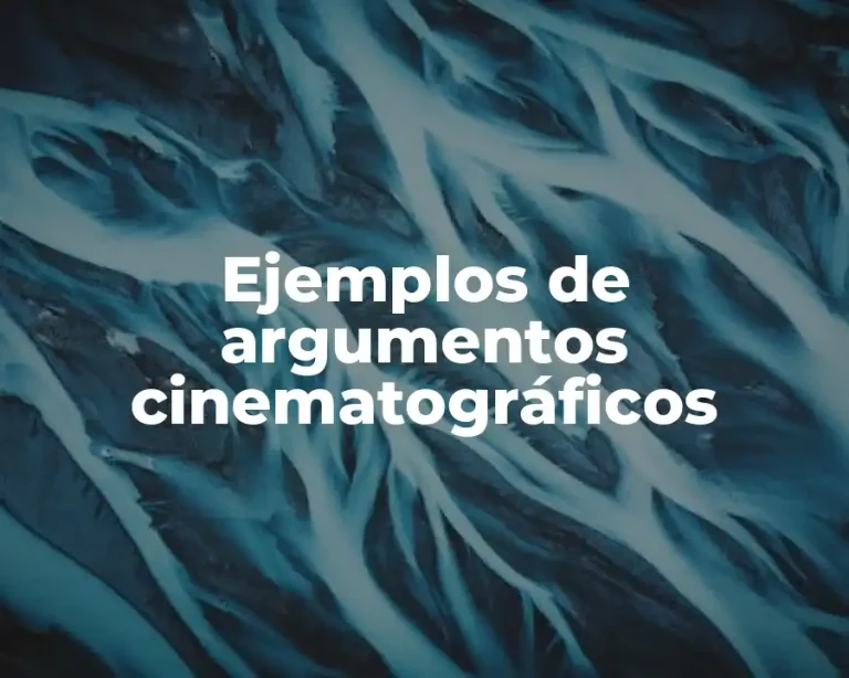 Ejemplos de argumentos cinematográficos