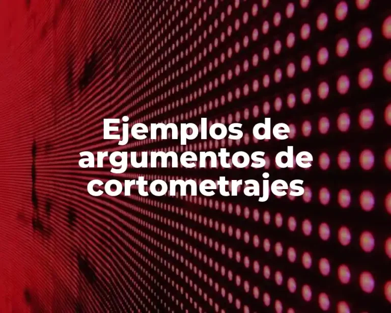 Ejemplos de argumentos de cortometrajes