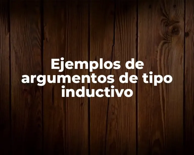 Ejemplos de argumentos de tipo inductivo