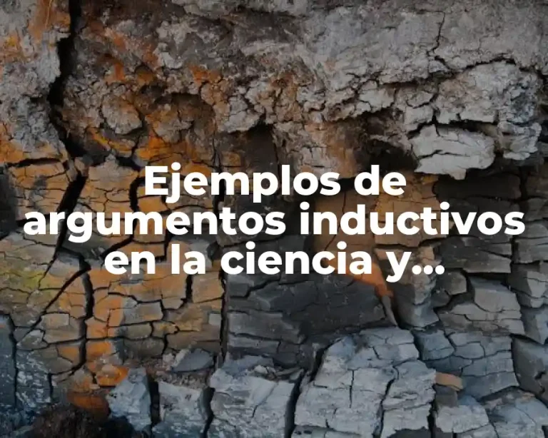 Ejemplos de argumentos inductivos en la ciencia y Significado