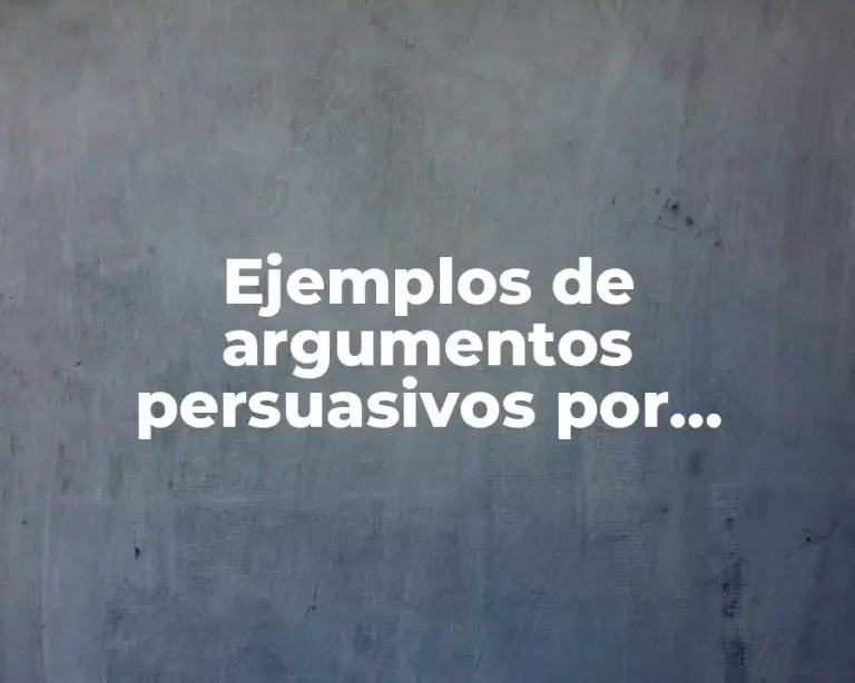 Ejemplos de argumentos persuasivos por autoridad