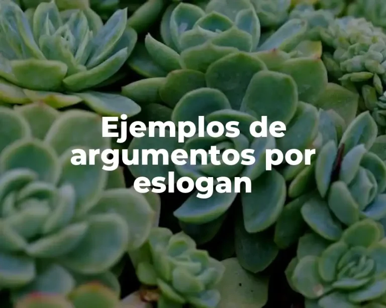 Ejemplos de argumentos por eslogan