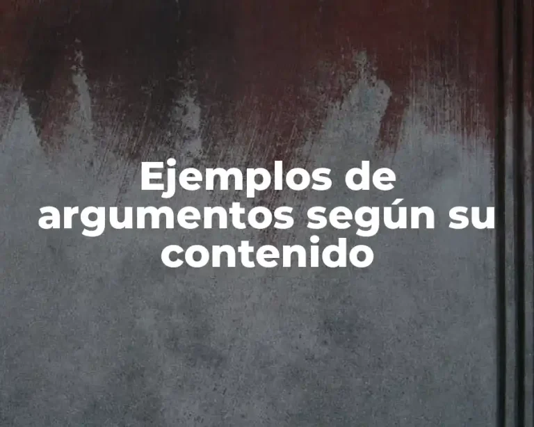 Ejemplos de argumentos según su contenido