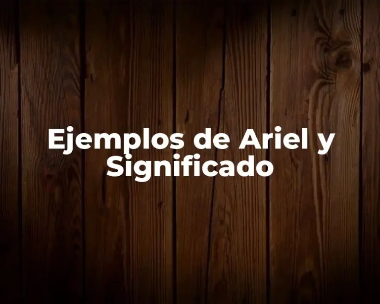 Ejemplos de Ariel y Significado