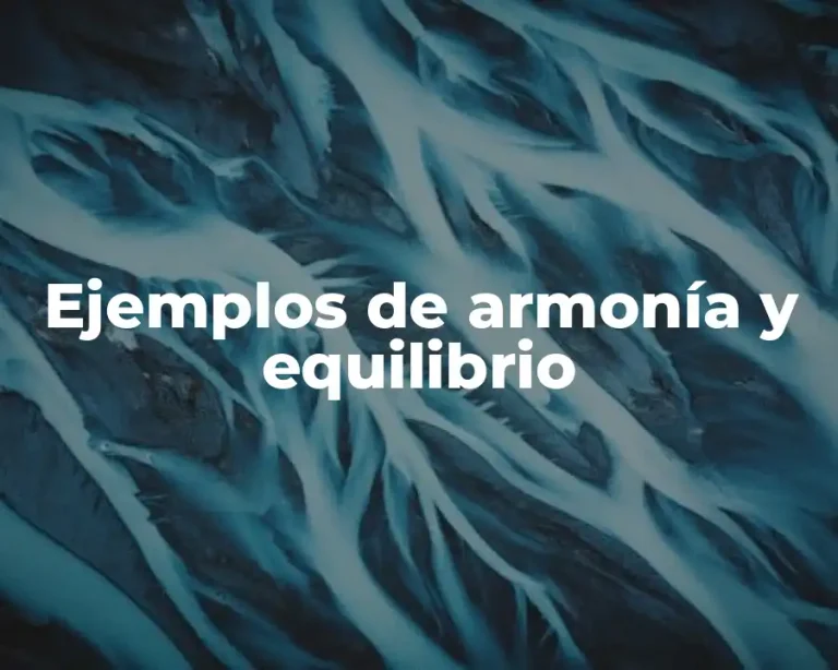Ejemplos de armonía y equilibrio