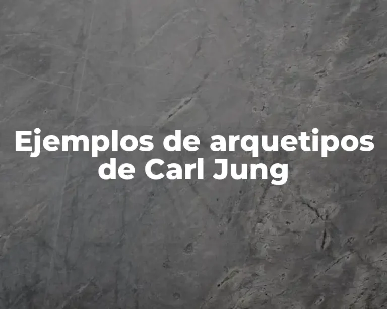 Ejemplos de arquetipos de Carl Jung