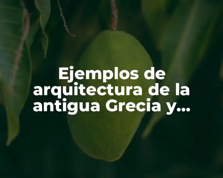 Ejemplos de arquitectura de la antigua Grecia y Significado