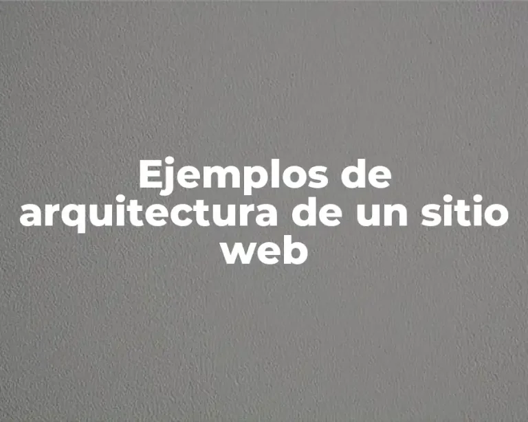 Ejemplos de arquitectura de un sitio web