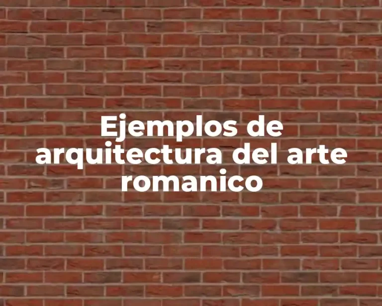 Ejemplos de arquitectura del arte romanico