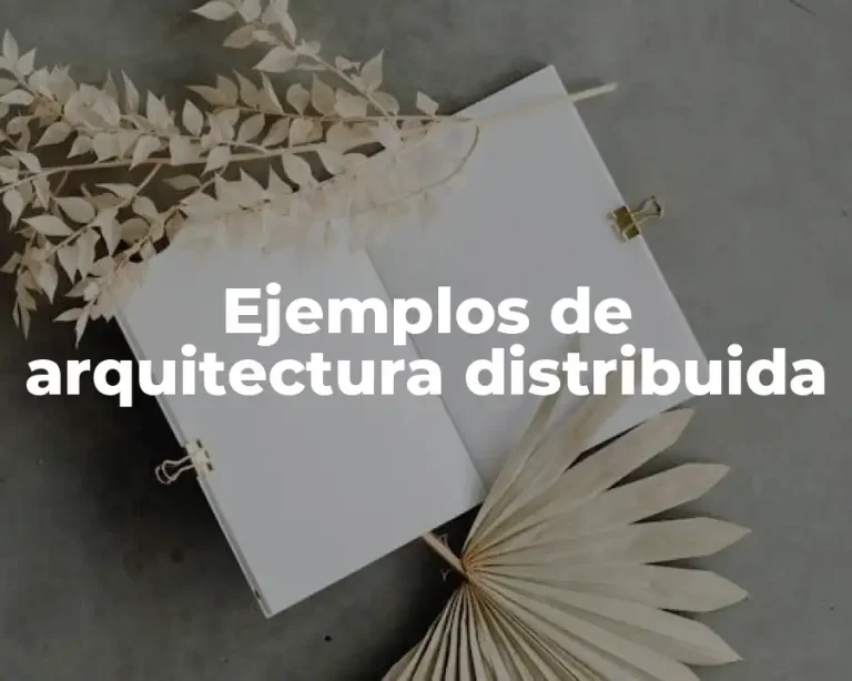 Ejemplos de arquitectura distribuida