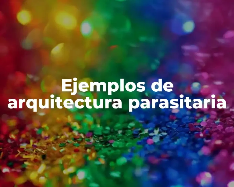 Ejemplos de arquitectura parasitaria