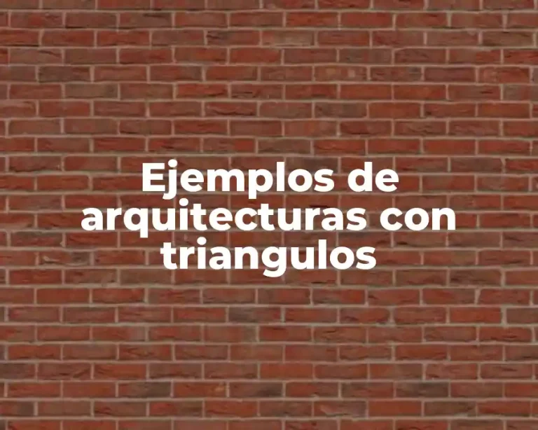 Ejemplos de arquitecturas con triangulos