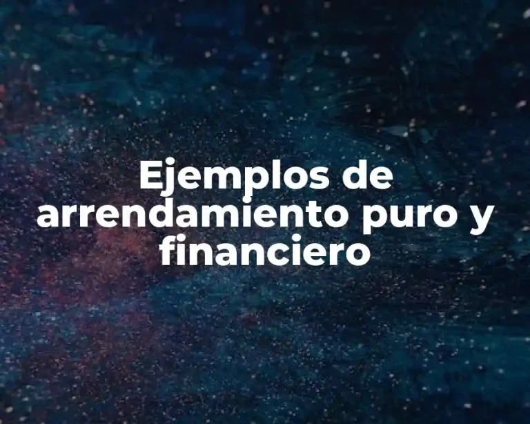 Ejemplos de arrendamiento puro y financiero