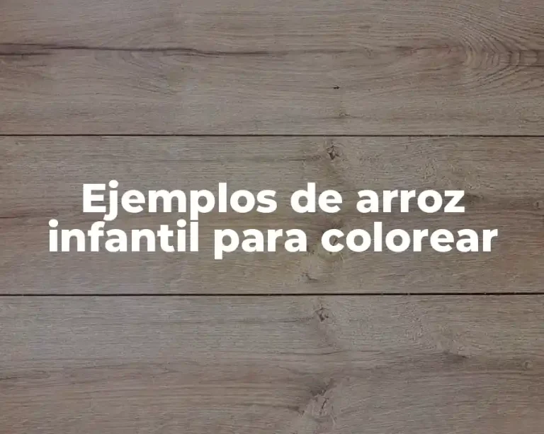 Ejemplos de arroz infantil para colorear