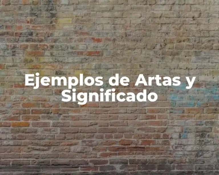 Ejemplos de Artas y Significado