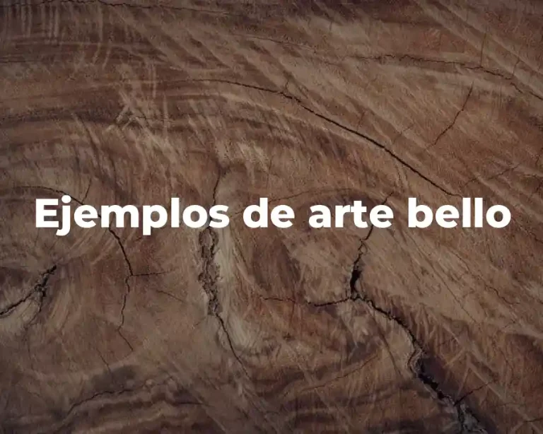 Ejemplos de arte bello
