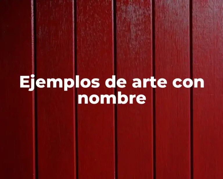 Ejemplos de arte con nombre