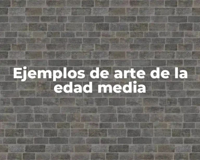 Ejemplos de arte de la edad media