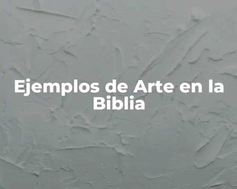 Ejemplos de Arte en la Biblia