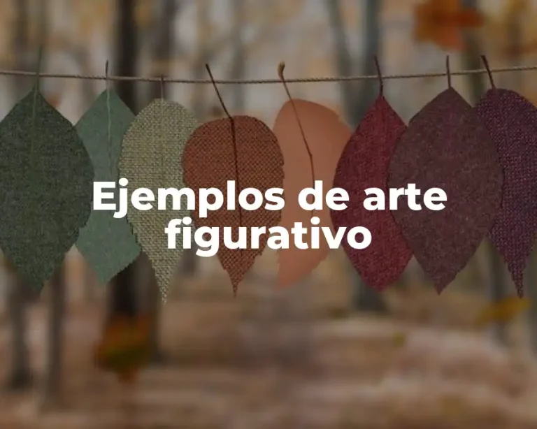 Ejemplos de arte figurativo