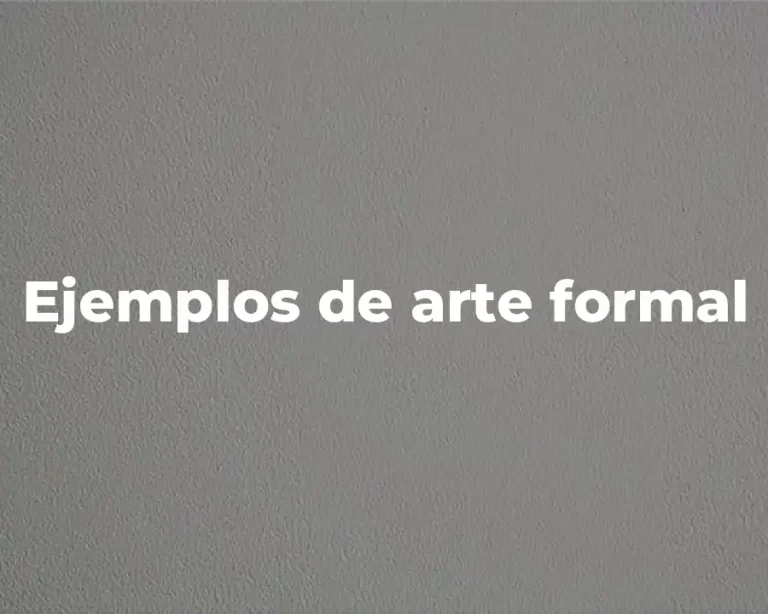Ejemplos de arte formal