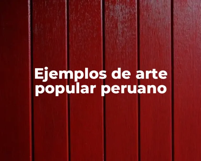 Ejemplos de arte popular peruano