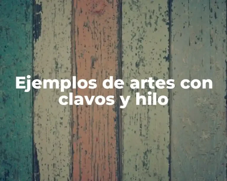 Ejemplos de artes con clavos y hilo