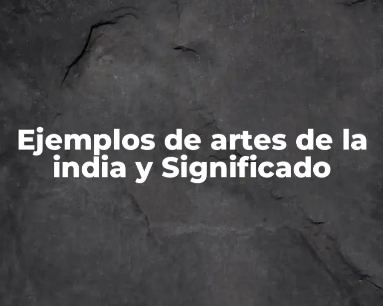 Ejemplos de artes de la india y Significado