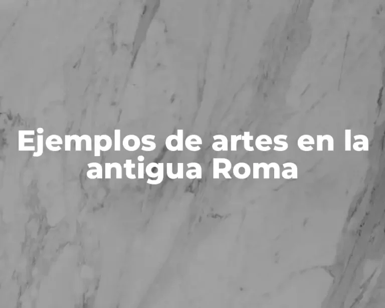 Ejemplos de artes en la antigua Roma