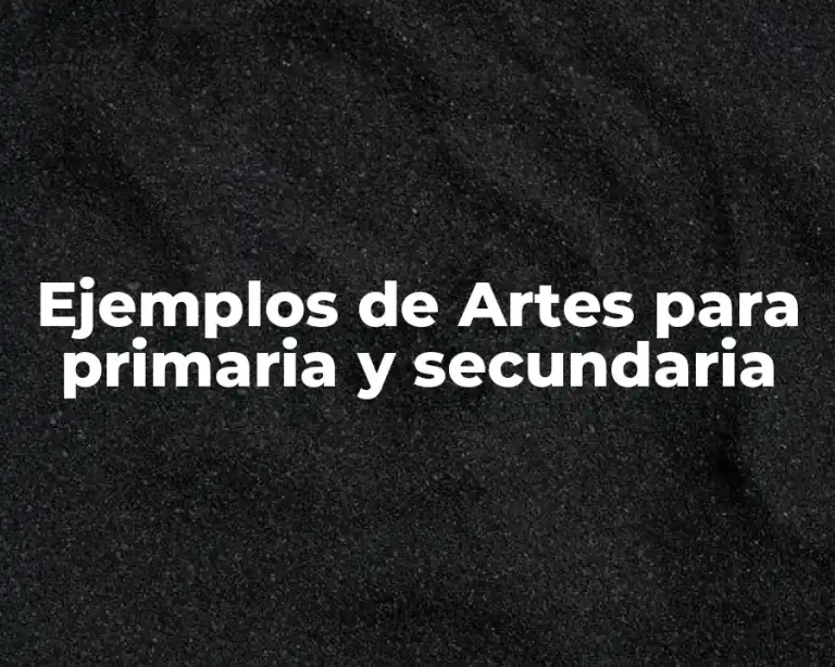 Ejemplos de Artes para primaria y secundaria