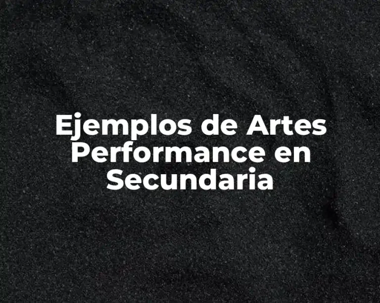 Ejemplos de Artes Performance en Secundaria