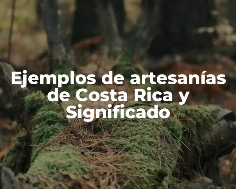 Ejemplos de artesanías de Costa Rica y Significado