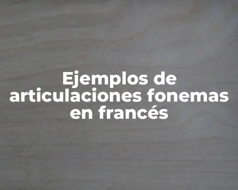 Ejemplos de articulaciones fonemas en francés