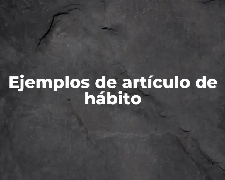 Ejemplos de artículo de hábito