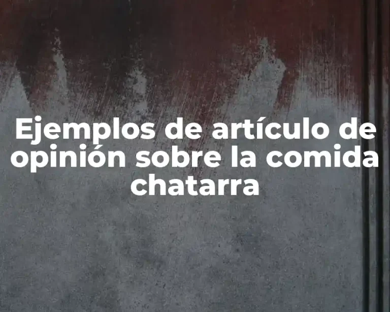 Ejemplos de artículo de opinión sobre la comida chatarra