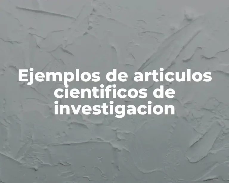 Ejemplos de articulos cientificos de investigacion